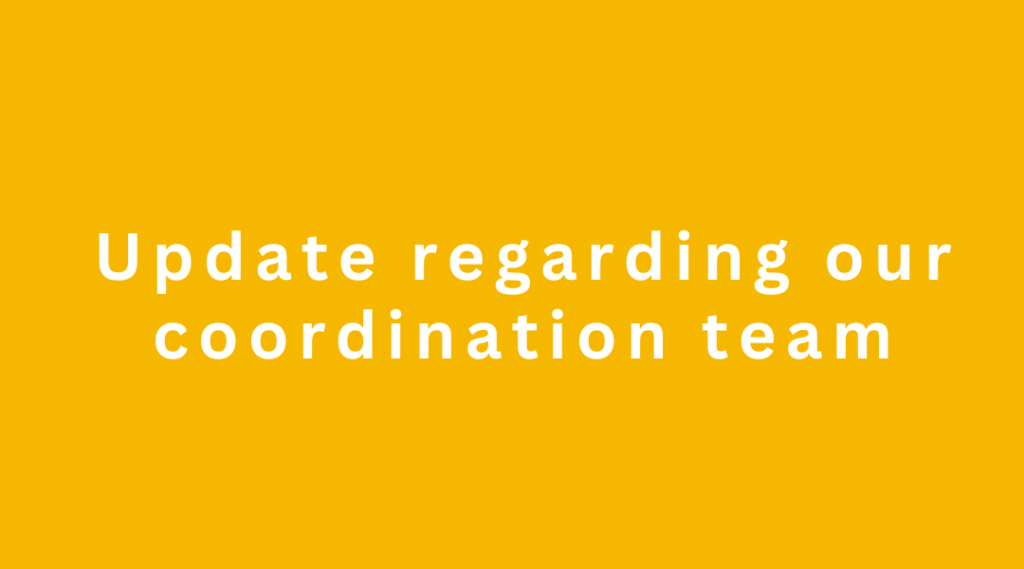 Update regarding our coordination team